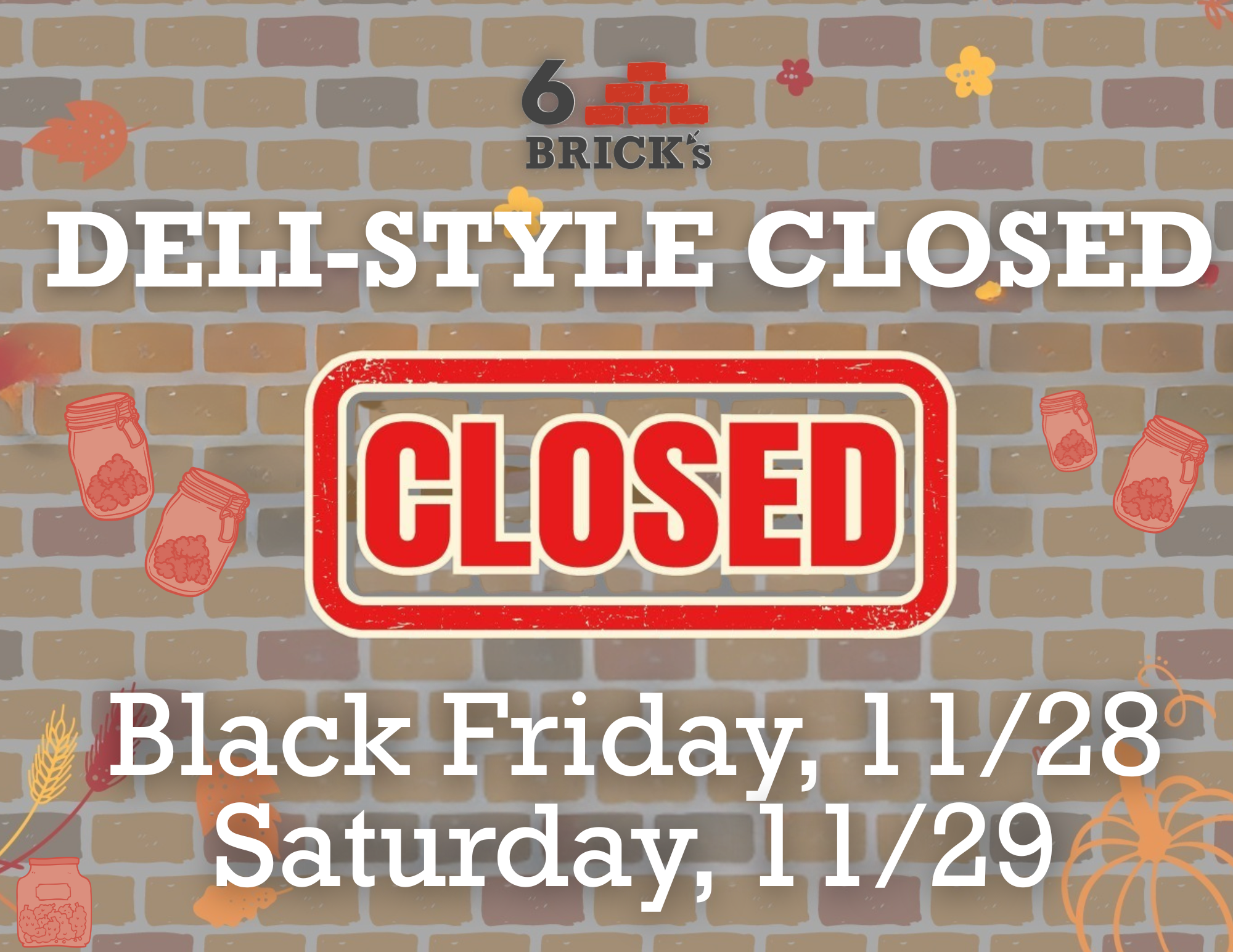 Deli-Style CLOSED 1128 & 1129 – UPDATED (3)